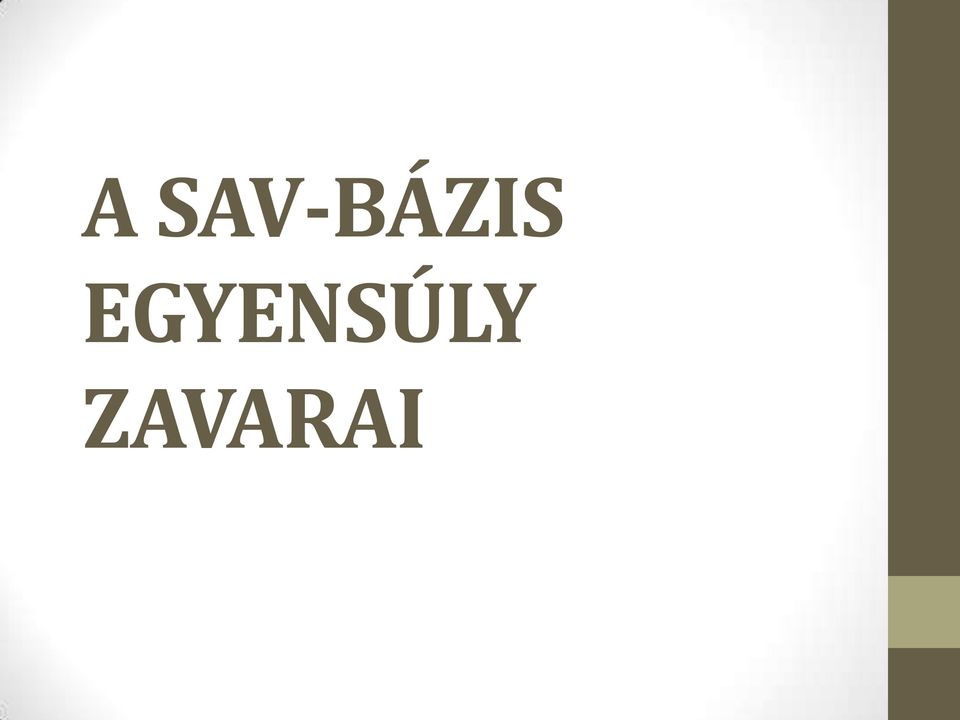 A SAV-BÁZIS EGYENSÚLY ZAVARAI - PDF Free Download