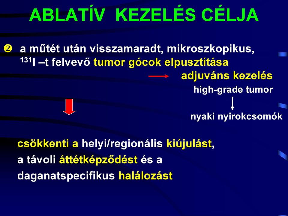 adjuváns kezelés high-grade tumor nyaki nyirokcsomók csökkenti