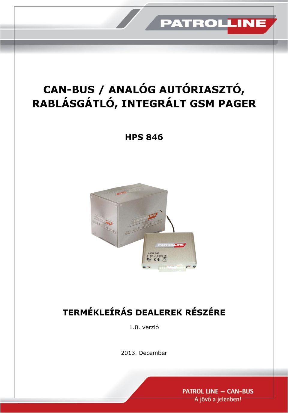 CAN-BUS / ANALÓG AUTÓRIASZTÓ, RABLÁSGÁTLÓ, INTEGRÁLT GSM PAGER - PDF Free  Download