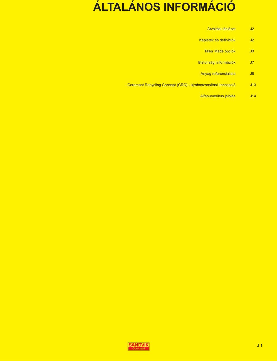 Anyag referencialista J8 Coromant Recycling Concept (CRC) -