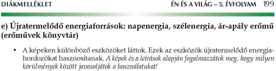 (erőművek könyvtár) A képeken különböző eszközöket láttok.