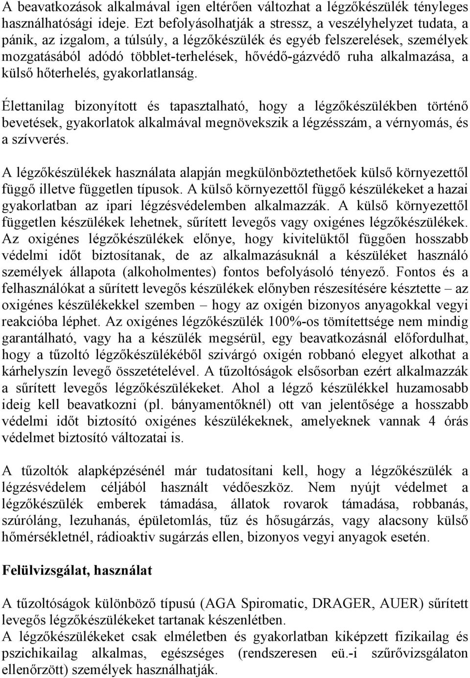 alkalmazása, a külső hőterhelés, gyakorlatlanság.