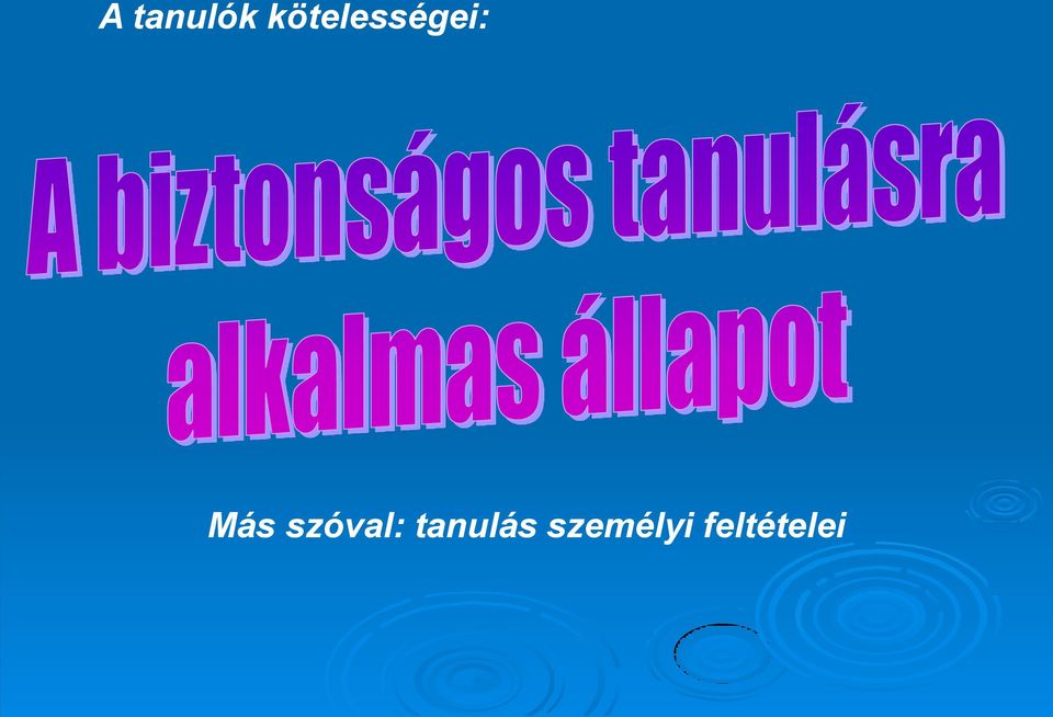 Más szóval: