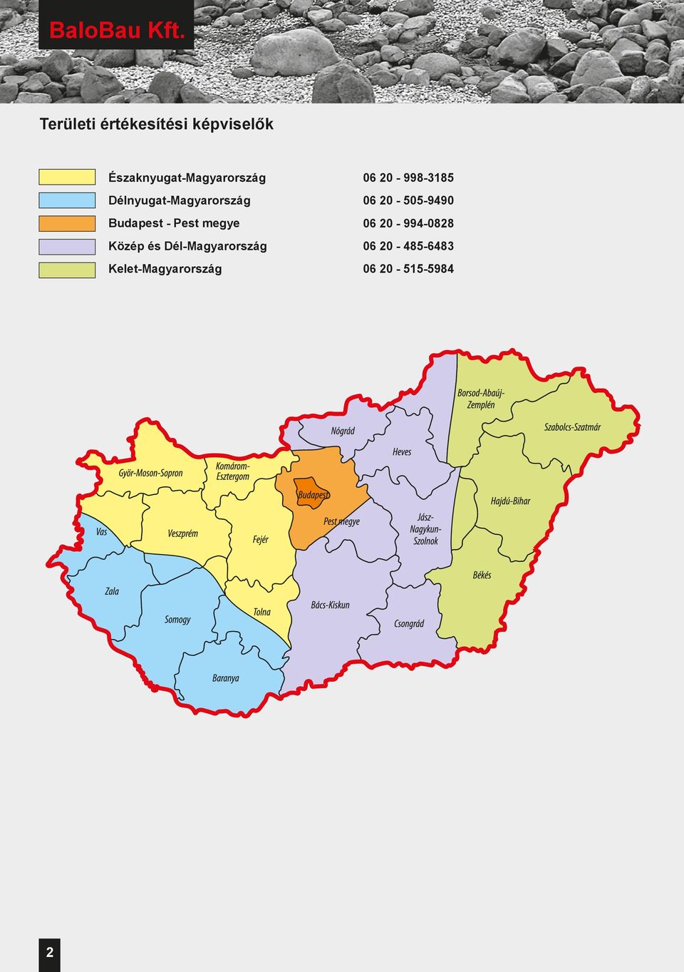 Délnyugat-Magyarország Budapest - Pest megye Közép és