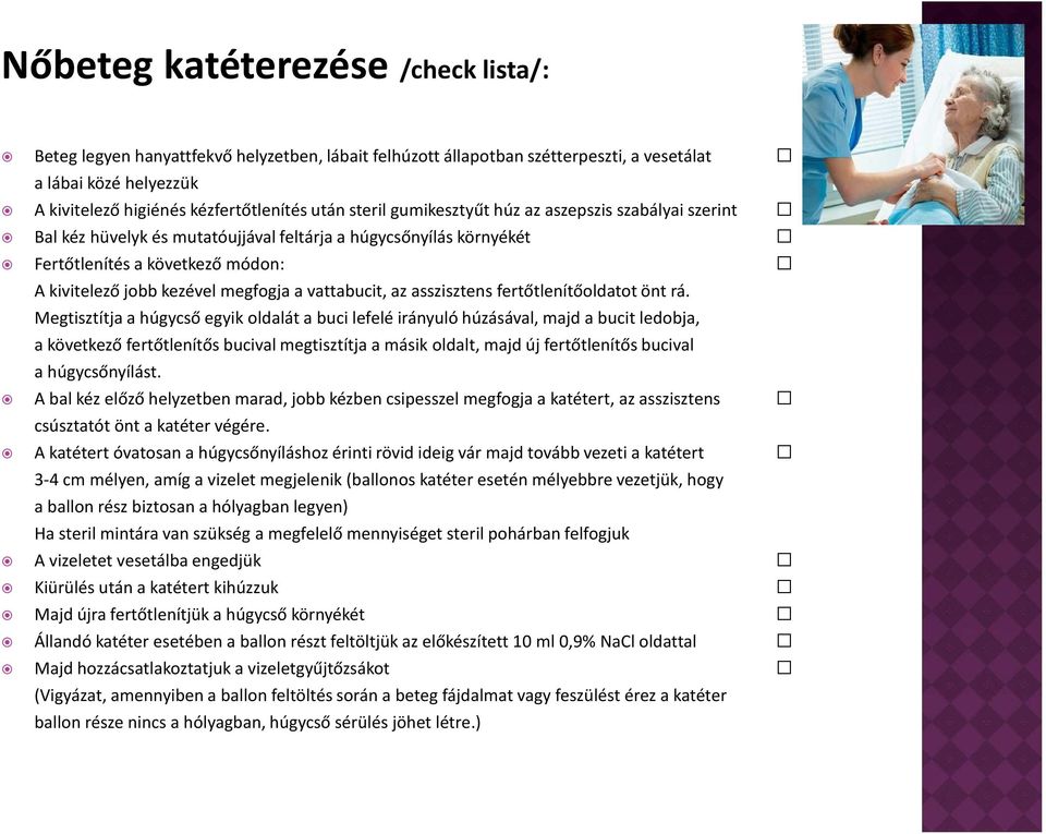 vattabucit, az asszisztens fertőtlenítőoldatot önt rá.