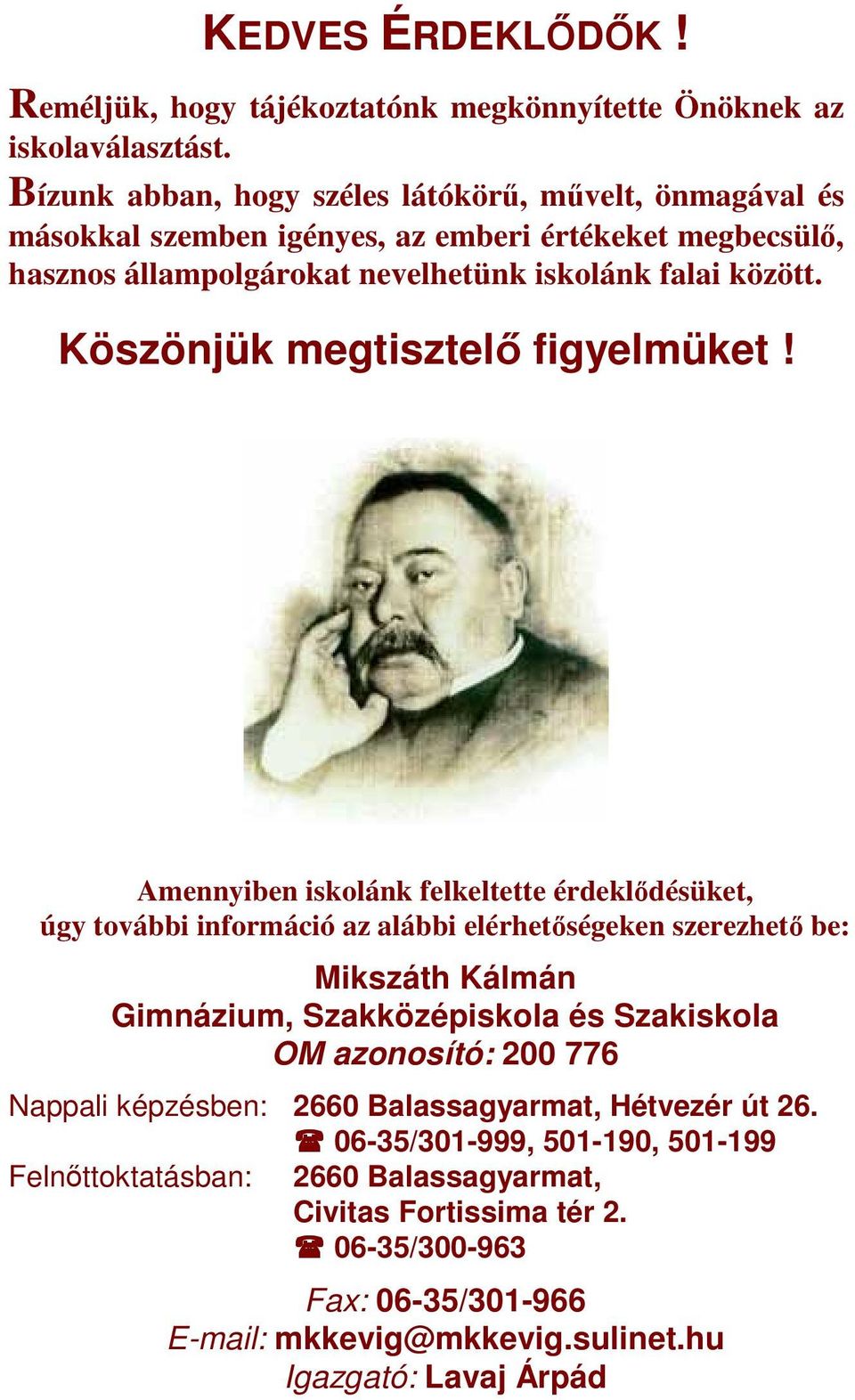Köszönjük megtisztelő figyelmüket!
