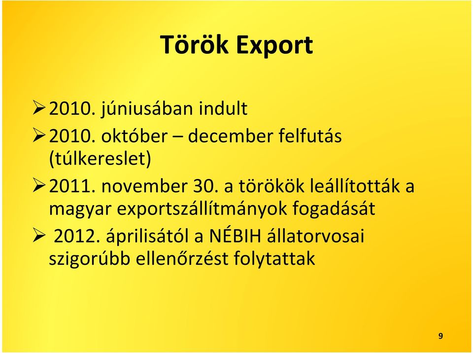 a törökök leállították a magyar exportszállítmányok