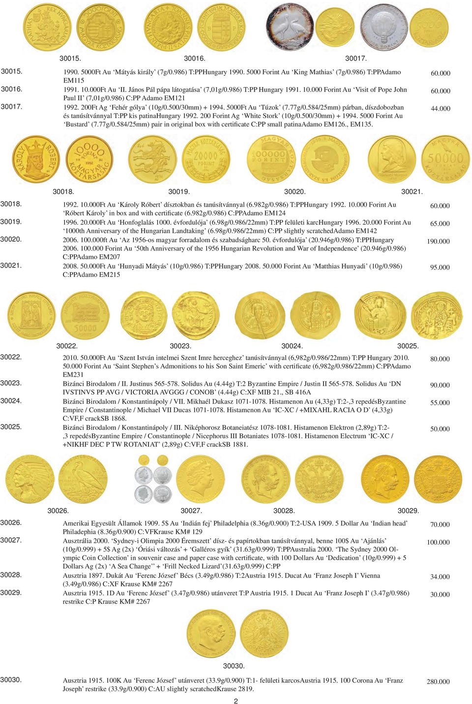 77g/0.584/25mm) párban, díszdobozban és tanúsítvánnyal T:PP kis patinahungary 1992. 200 Forint Ag White Stork (10g/0.500/30mm) + 1994. 5000 Forint Au Bustard (7.77g/0.584/25mm) pair in original box with certificate C:PP small patinaadamo EM126.