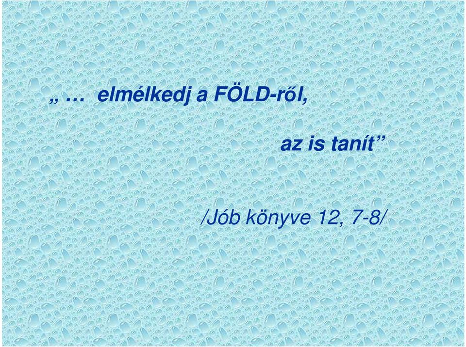 is tanít /Jób