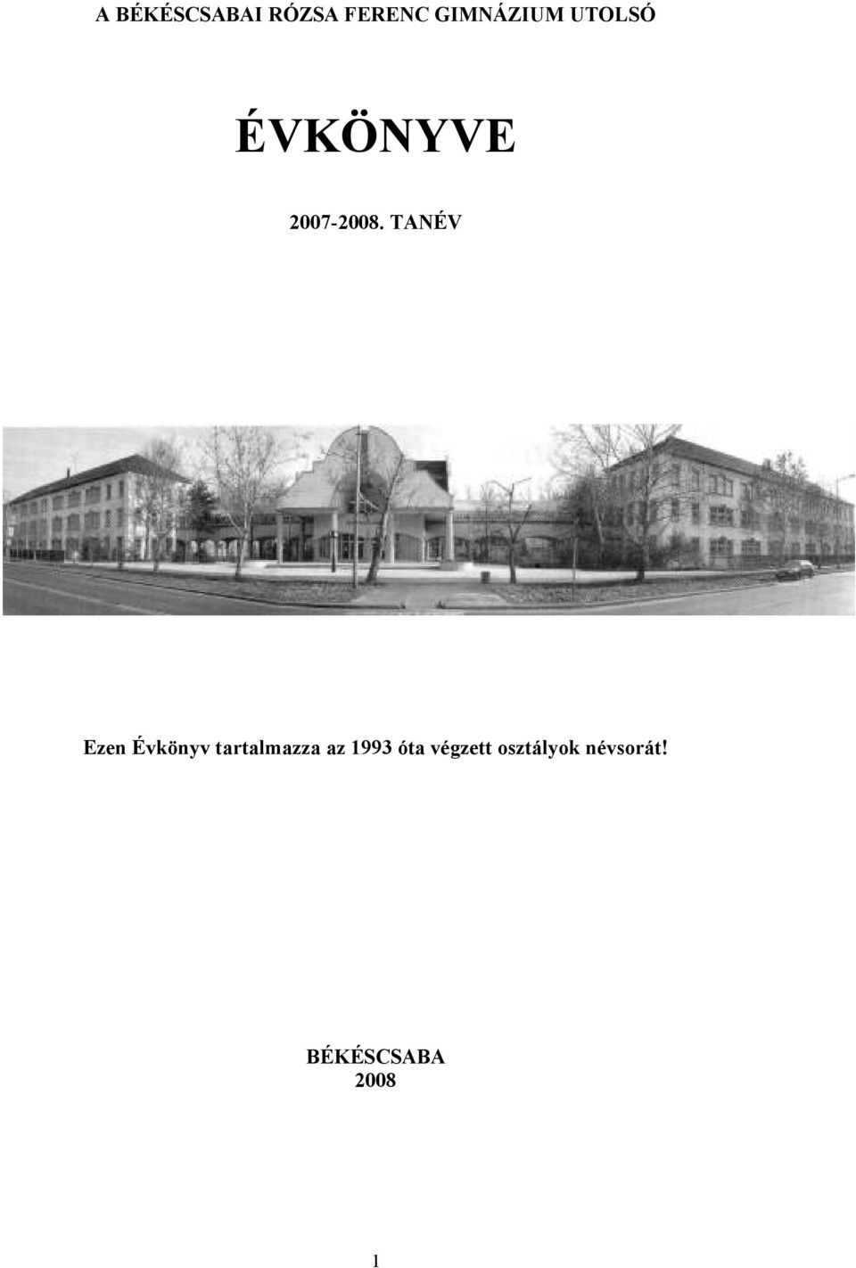 TA ÉV Ezen Évkönyv tartalmazza az
