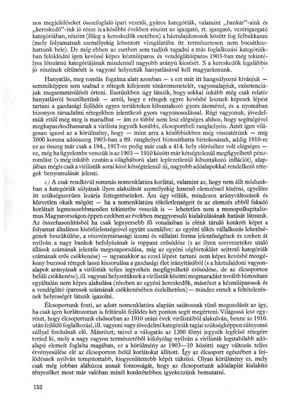 bocsátkozhattunk bele).