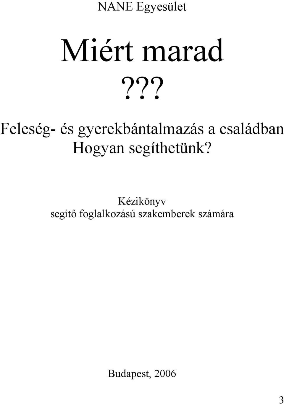 családban Hogyan segíthetünk?