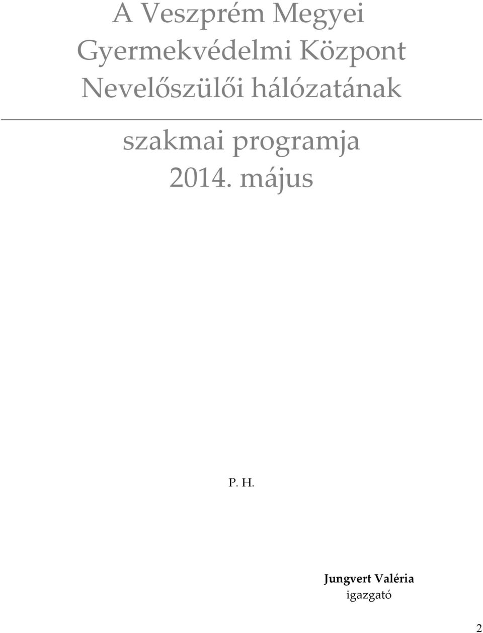 szakmai programja 2014. május P.