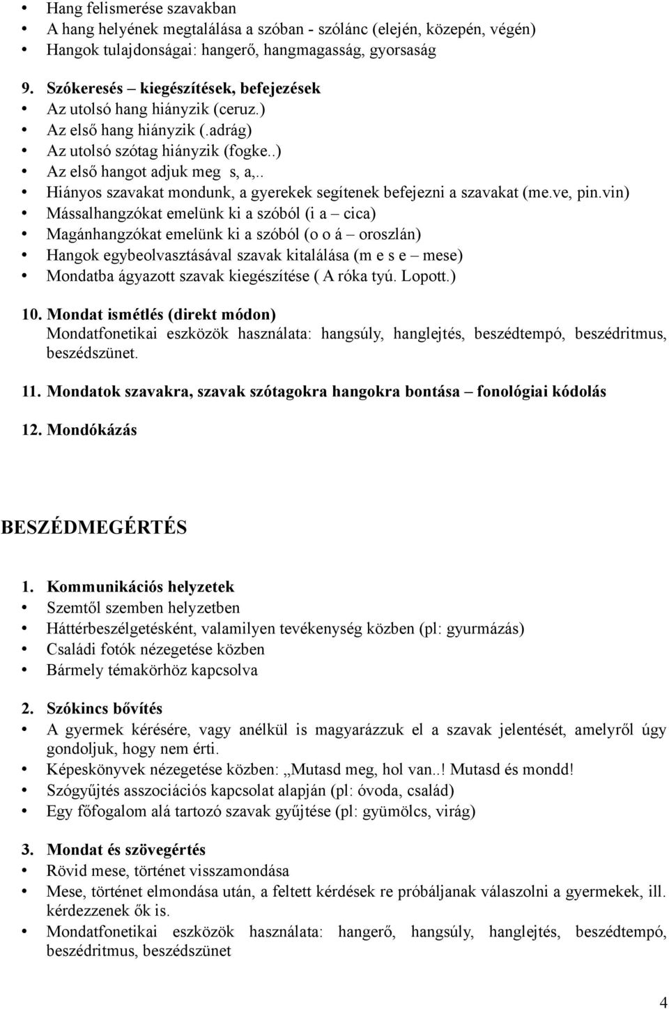 BESZÉDÉSZLELÉS, BESZÉDMEGÉRTÉS FEJLESZTÉSE ÓVODÁSKORBAN - PDF Free Download