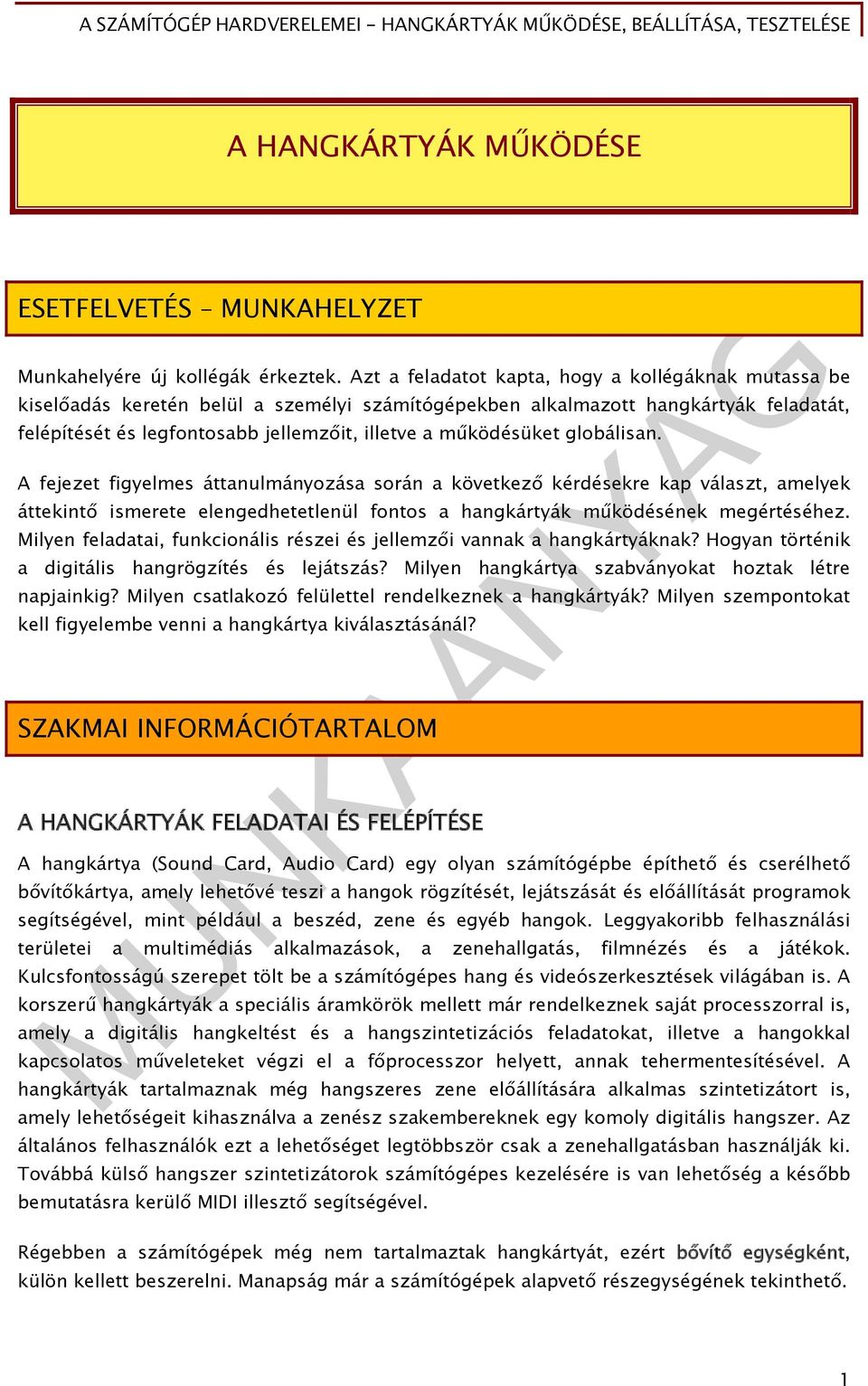 MUNKAANYAG. Mátyás János. A számítógép hardverelemei - Hangkártyák  működése, beállítása, tesztelése. A követelménymodul megnevezése: - PDF  Free Download