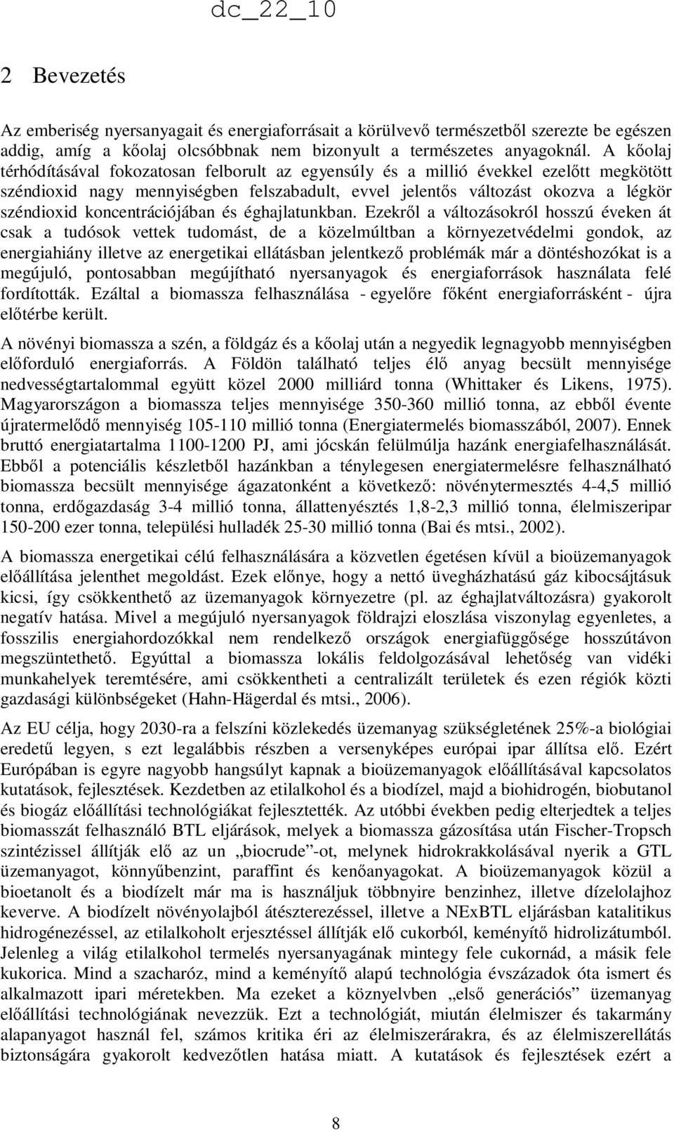koncentrációjában és éghajlatunkban.