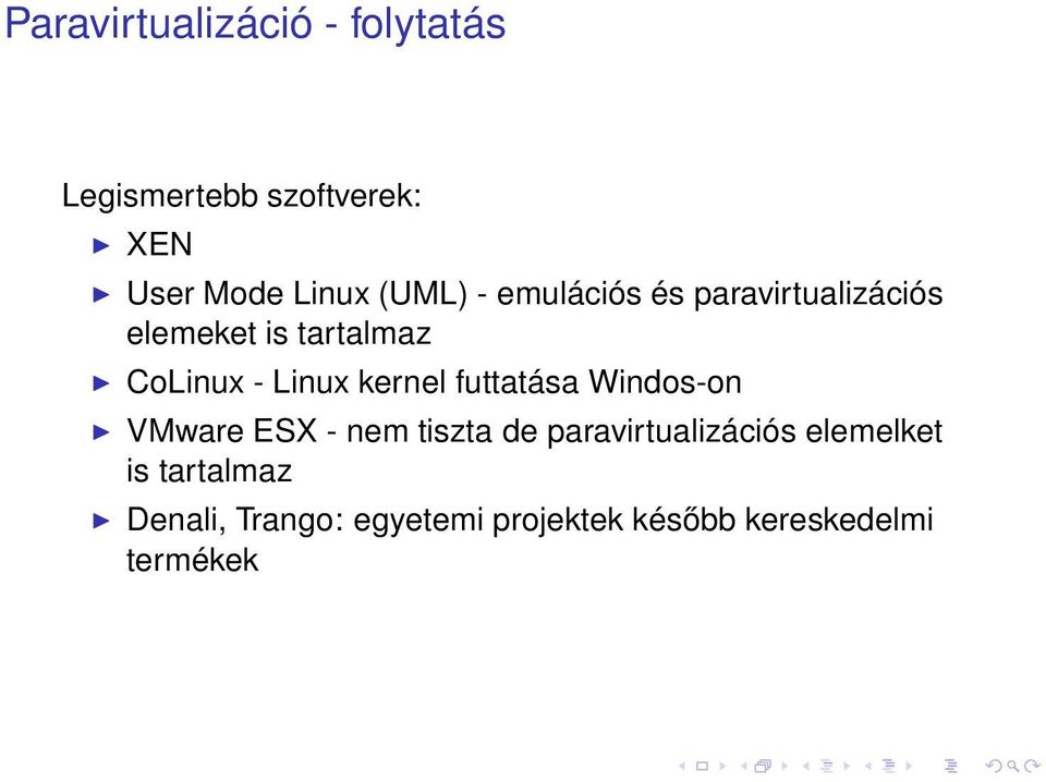 kernel futtatása Windos-on VMware ESX - nem tiszta de paravirtualizációs