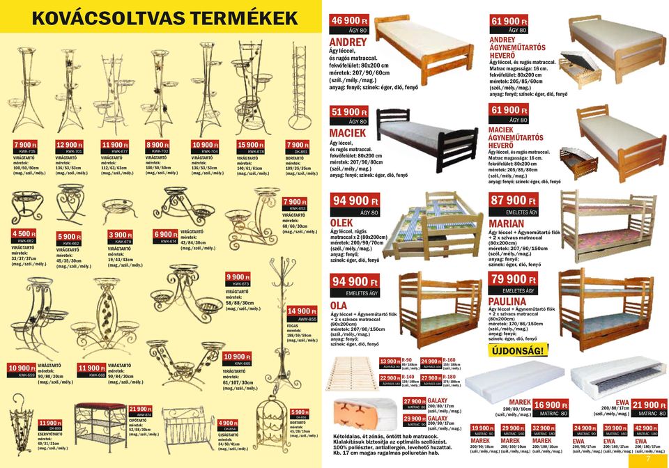 fekvőfelület: 80x00 cm 0/8/0cm anyag: fenyő; színek: éger, dió, fenyő 900 Ft 900 Ft ÁGY 80 ÁGY 80 MACIEK ÁGYNEMŰTARTÓS HEVERŐ MACIEK 7 900 Ft 900 Ft 900 Ft 8 900 Ft 0 900 Ft 900 Ft KWK-70 KWK-70