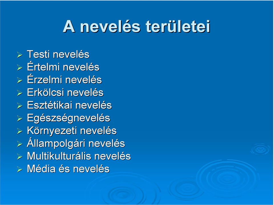 nevelés Egészs szségnevelés Környezeti nevelés