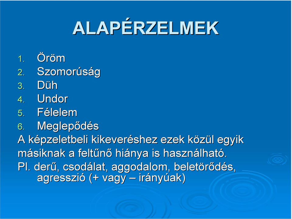 Meglepődés A képzeletbeli k kikeveréshez ezek közül k l egyik