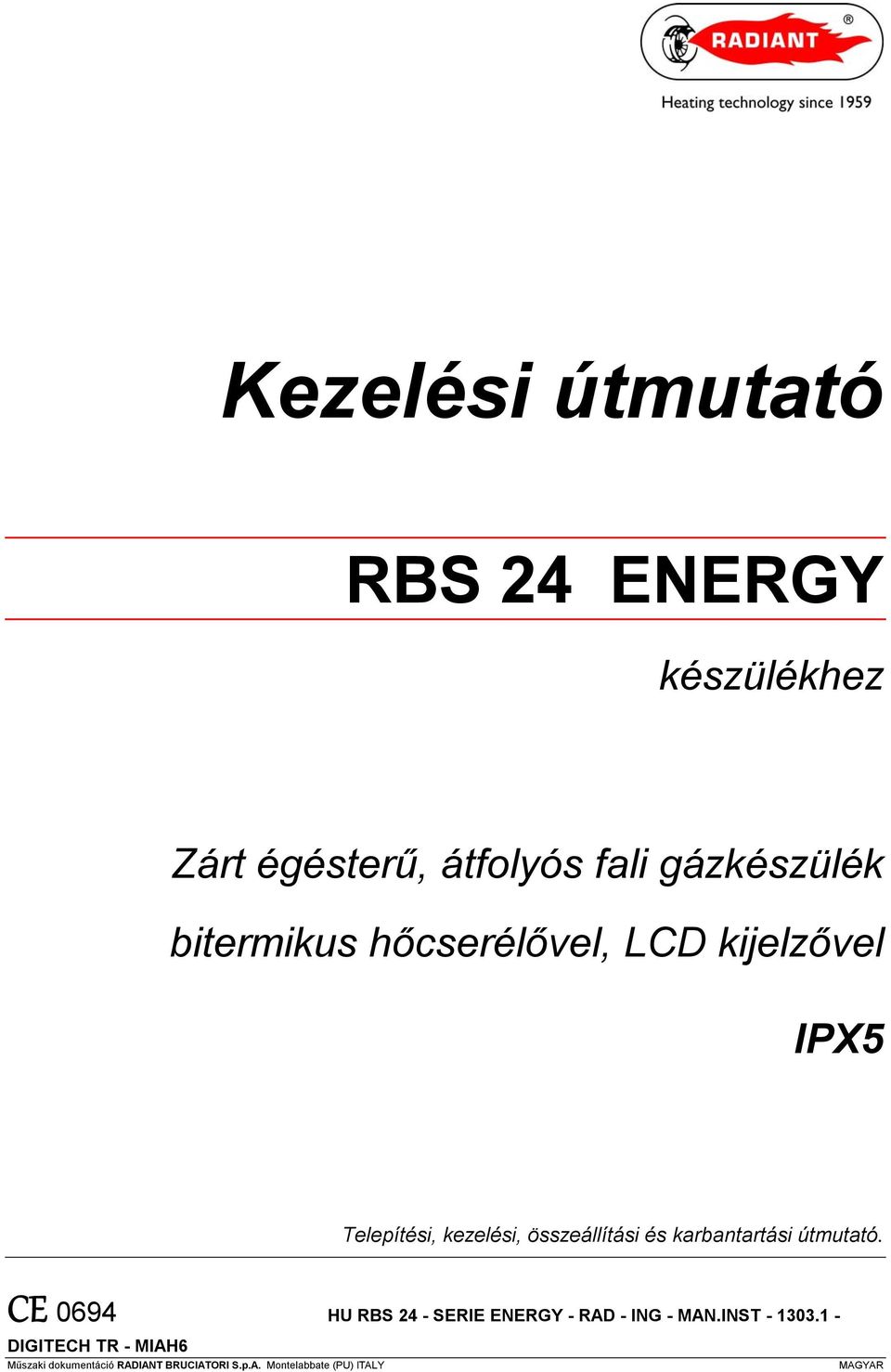 karbantartási útmutató. CE 0694 HU RBS 24 - SERIE ENERGY - RAD - ING - MAN.INST - 1303.