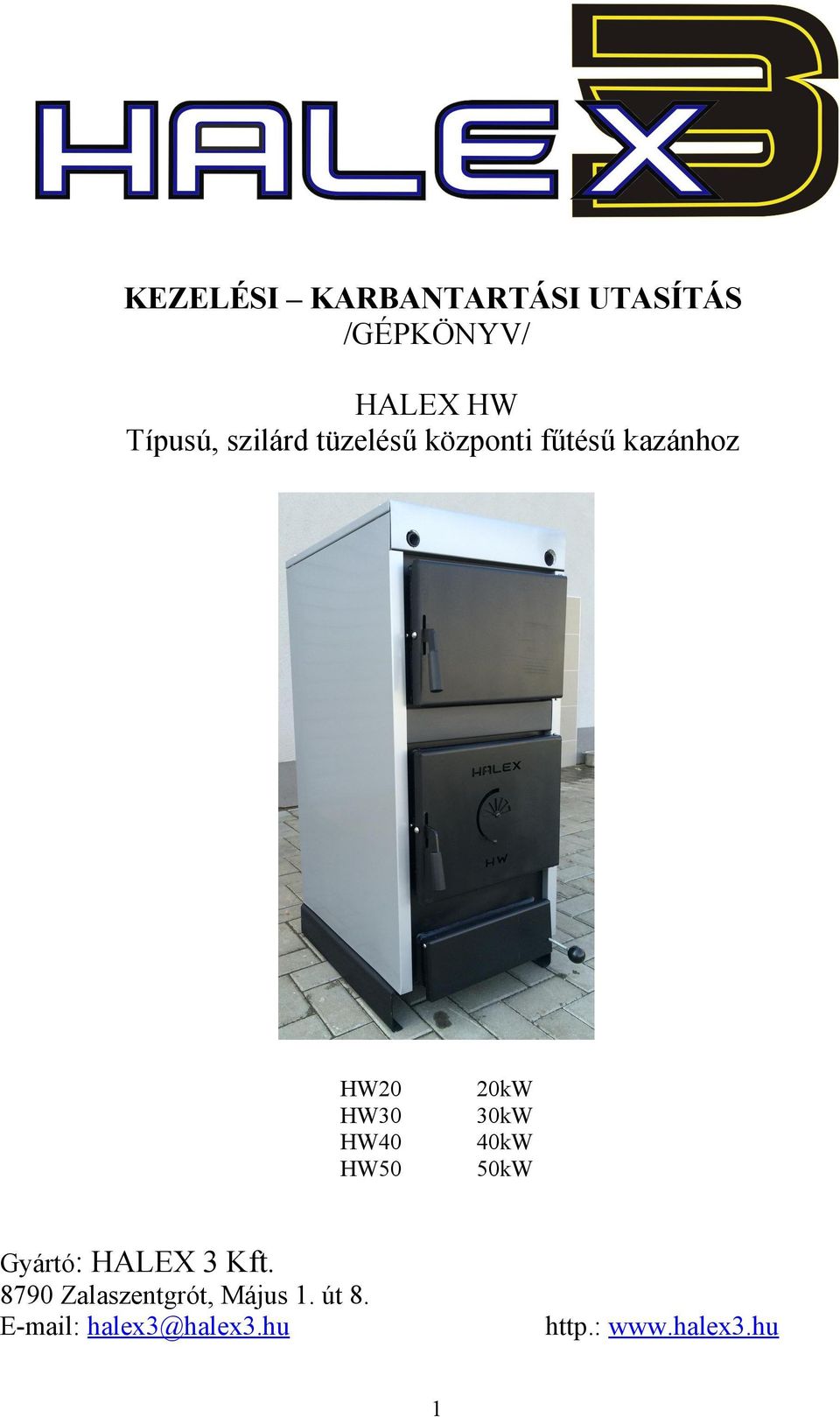 20kW 30kW 40kW 50kW Gyártó: HALEX 3 Kft.