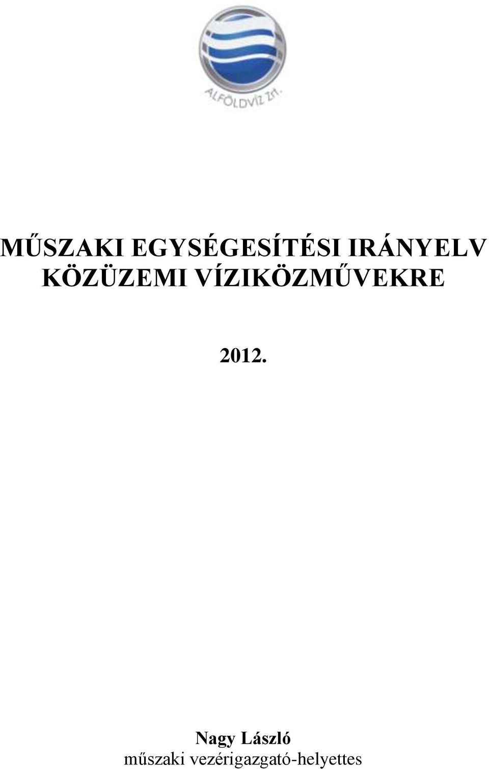 VÍZIKÖZMŰVEKRE 2012.