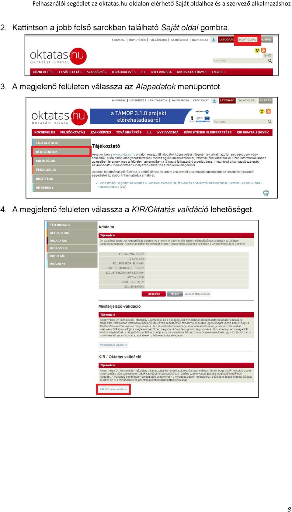 A megjelenő felületen válassza az Alapadatok