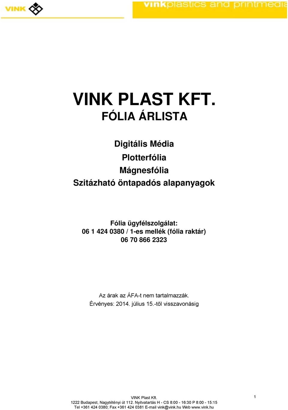VINK PLAST KFT. FÓLIA ÁRLISTA - PDF Free Download