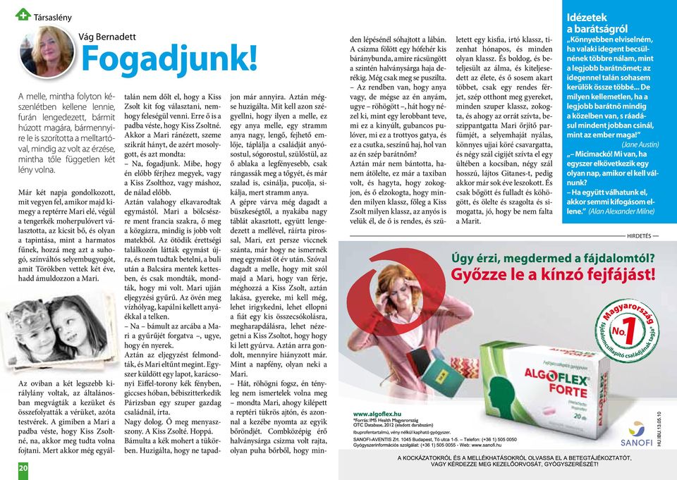 lehet egy srác beleszeretni egy horogba