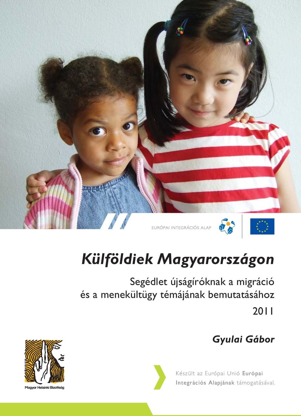 témájának bemutatásához 2011 Gyulai Gábor