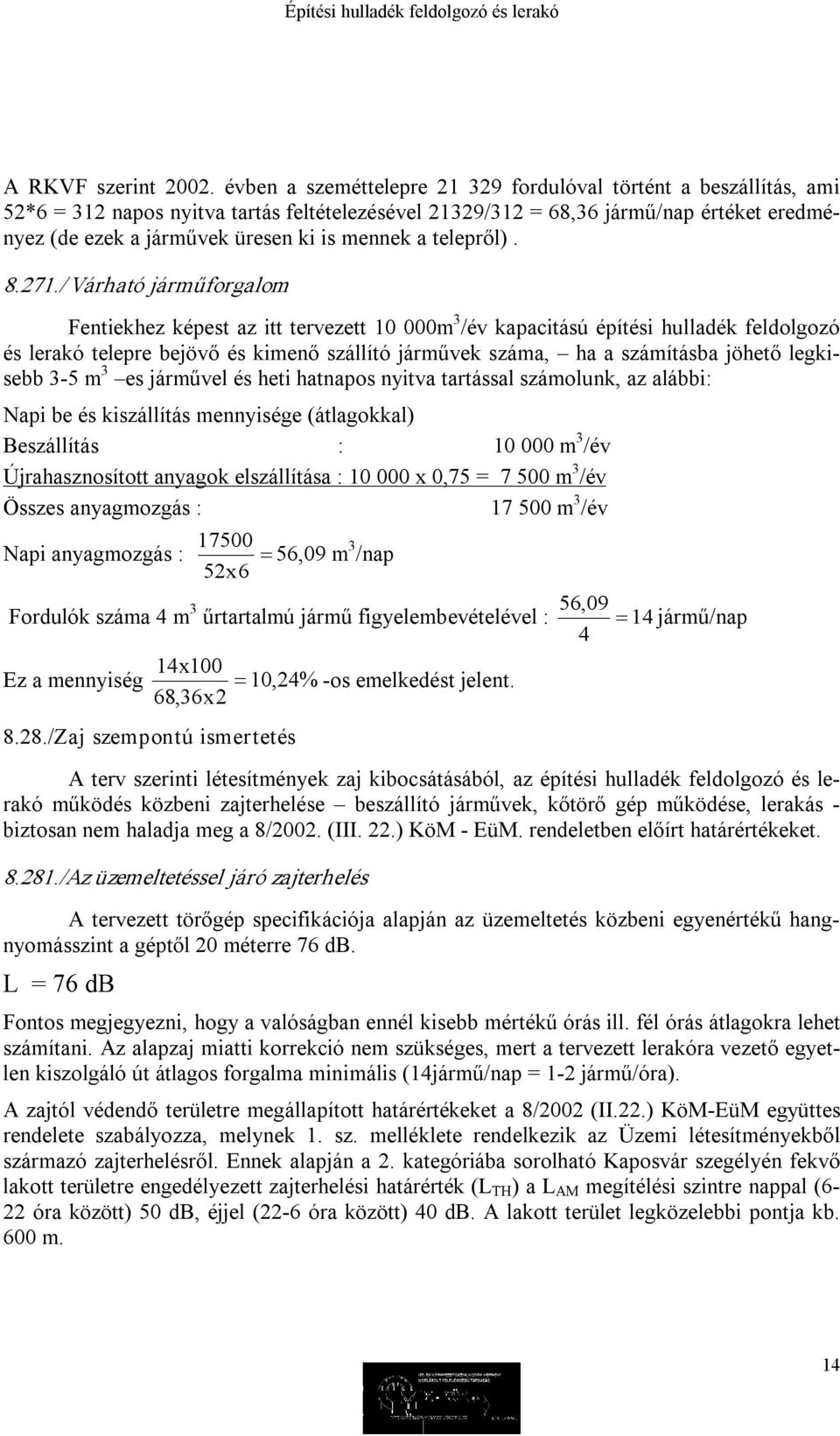 mennek a telepről). 8.271.
