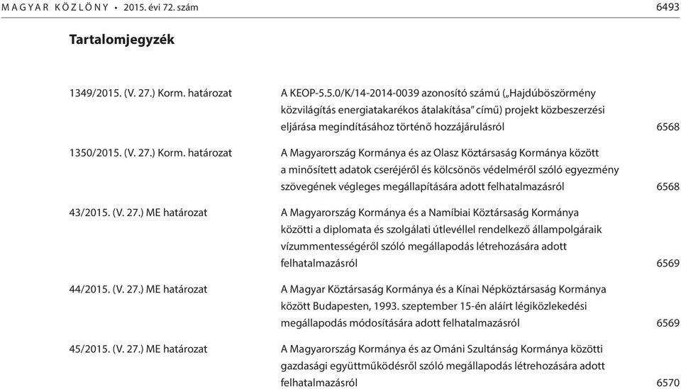 (V. 27.) Korm. határozat A KEOP-5.