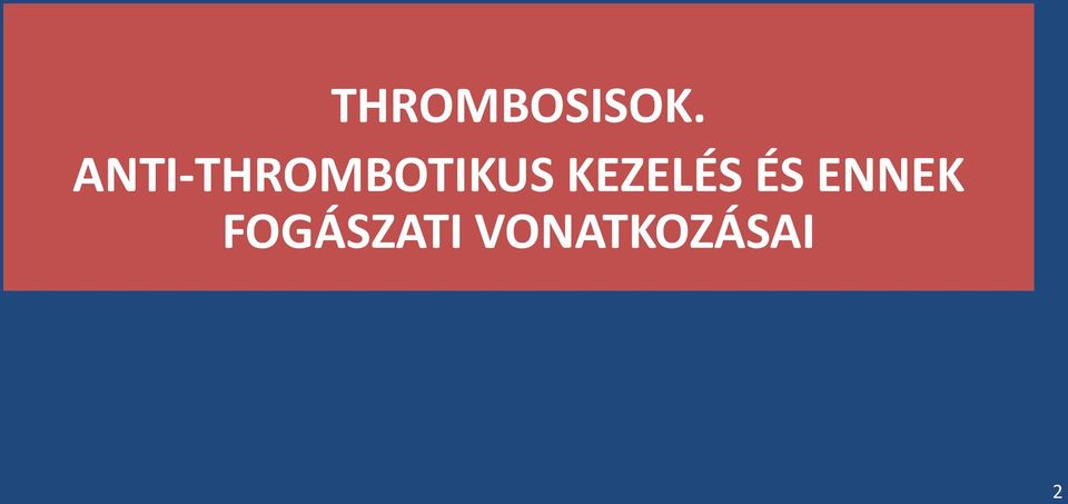 KEZELÉS ÉS ENNEK