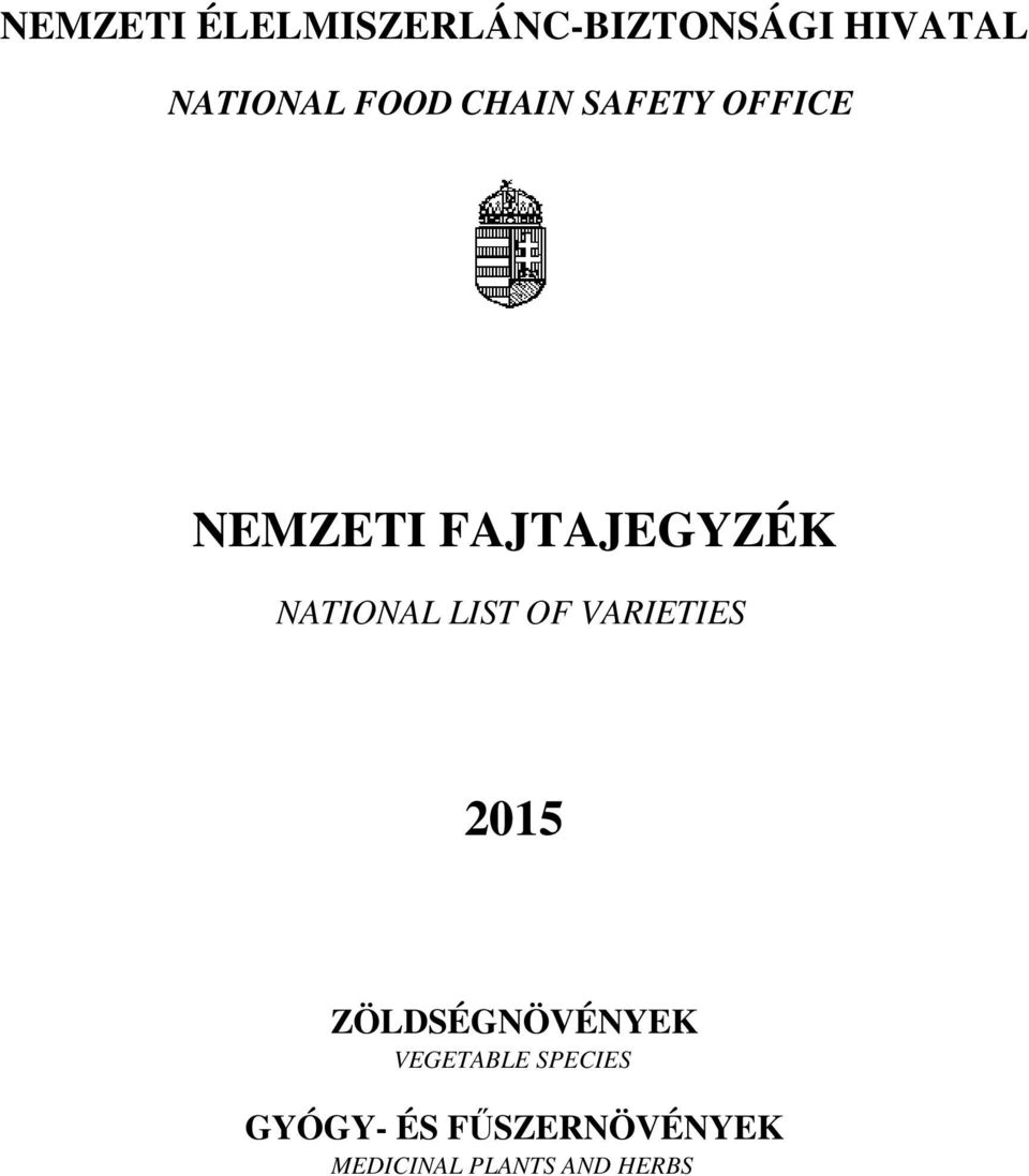 NATIONAL LIST OF VARIETIES 2015 ZÖLDSÉGNÖVÉNYEK