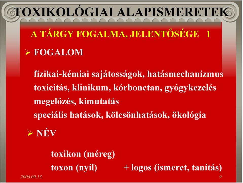 megelőzés, kimutatás speciális hatások, kölcsönhatások, ökológia