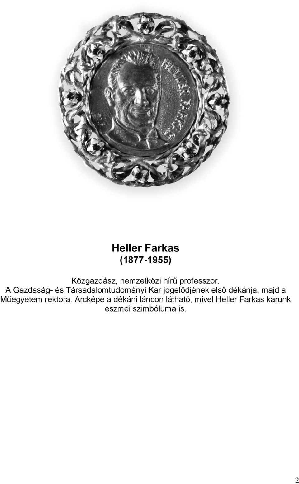 A Gazdaság- és Társadalomtudományi Kar jogelődjének első