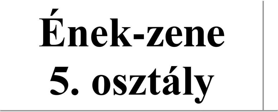 Ének-zene 5. osztály - PDF Ingyenes letöltés