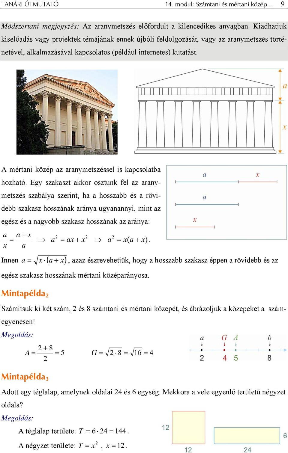 A mértni közép z rnymetszéssel is kpcsoltb hozhtó.