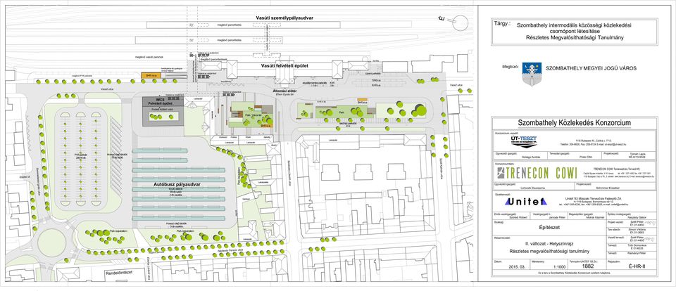 lakóház parkolók 32 db Eszresszó Fodrász Közért Ajándék Bisztró P+R parkoló 200+6 db 15 db szóló Tervezési igazgató: Széll Kálmán utca Szelestey László utca Semmelweis Ignác utca Söptei út