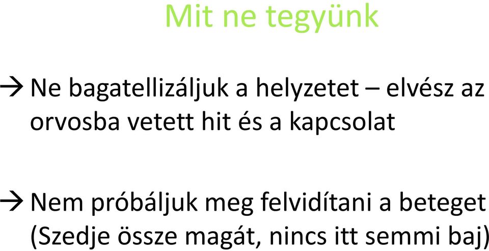 a kapcsolat Nem próbáljuk meg felvidítani