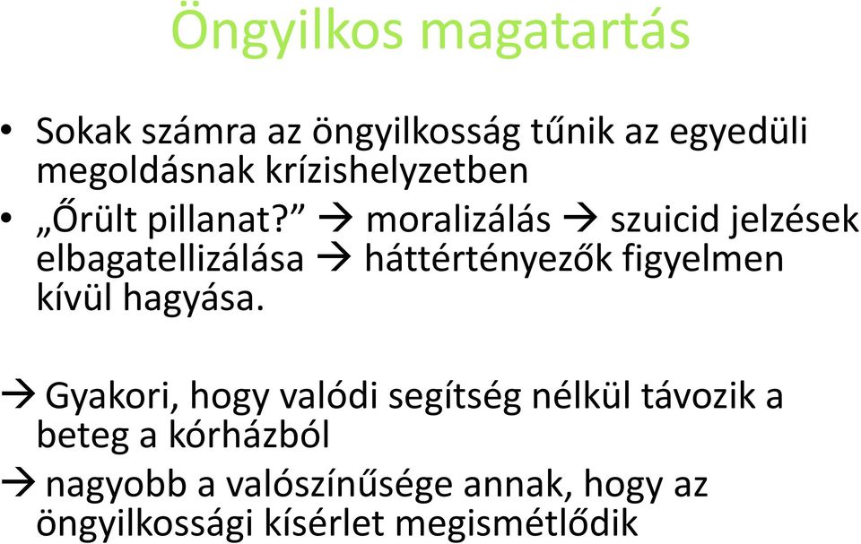 moralizálás szuicid jelzések elbagatellizálása háttértényezők figyelmen kívül