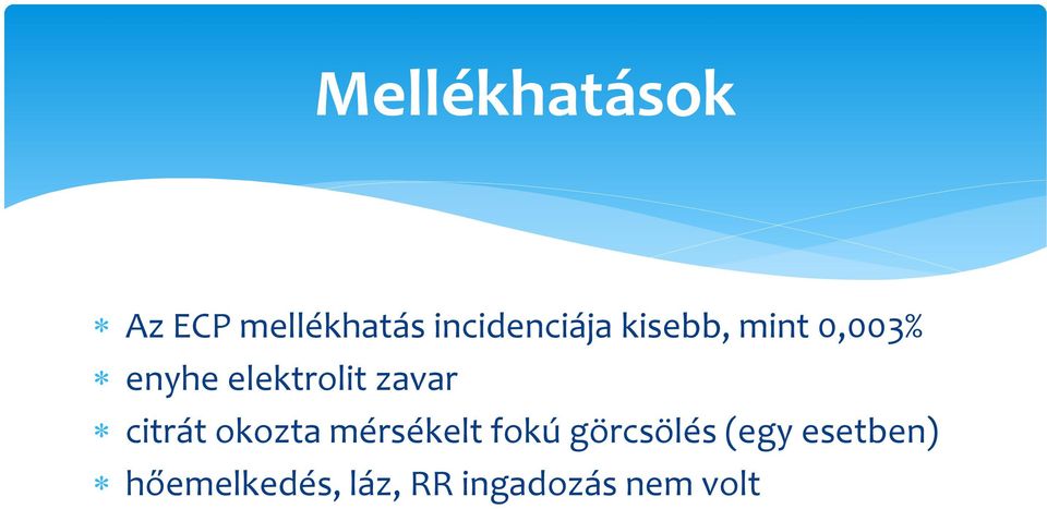 citrát okozta mérsékelt fokú görcsölés (egy