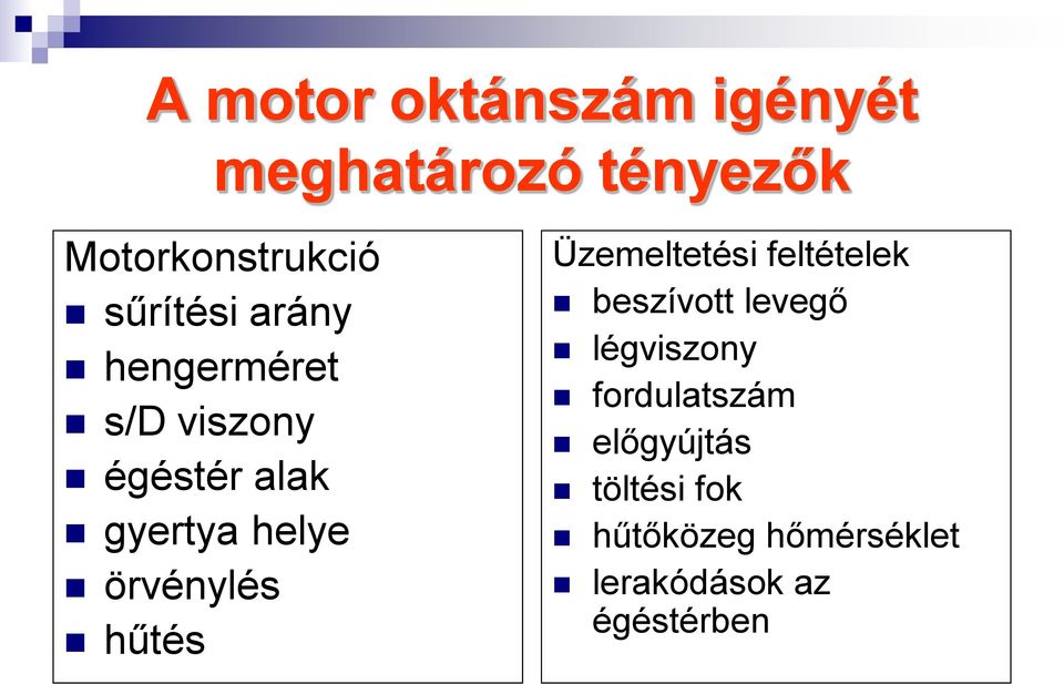 örvénylés hűtés Üzemeltetési feltételek beszívott levegő légviszony