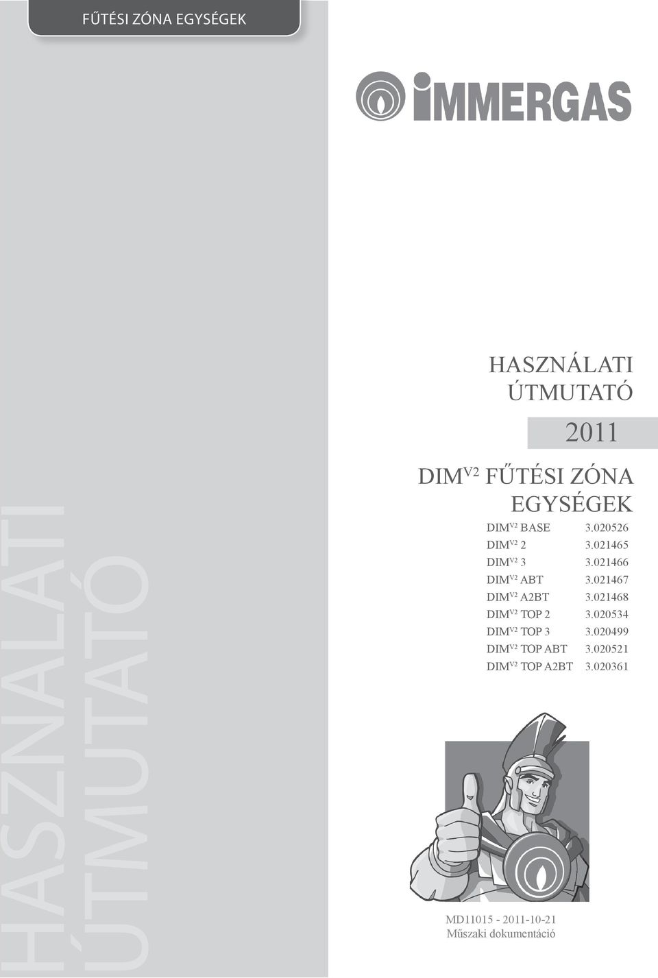 021466 DIM V2 ABT 3.021467 DIM V2 A2BT 3.021468 DIM V2 TOP 2 3.