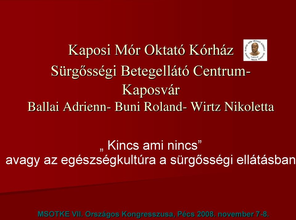 Adrienn- Buni Roland- Wirtz Nikoletta Kincs