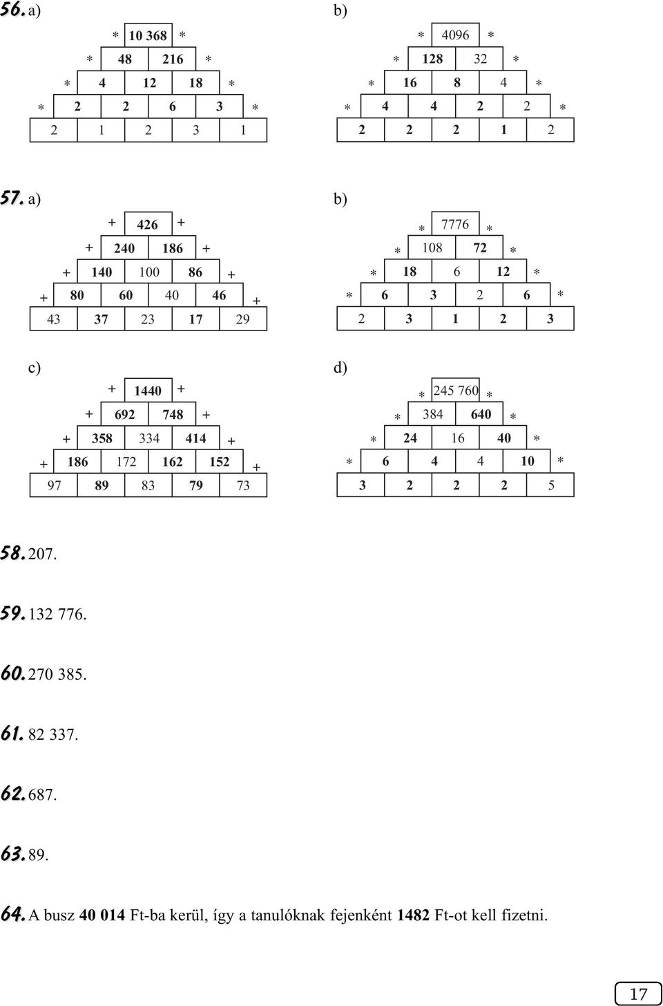 760 69 748 84 640 58 4 414 4 16 40 186 17 16 15 6 4 4 10 97 89 8 79 7 5 58.07. 59.