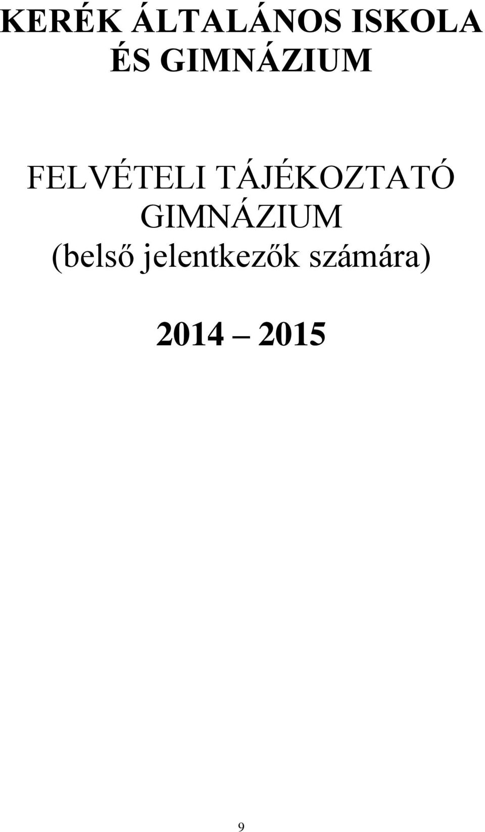 TÁJÉKOZTATÓ GIMNÁZIUM