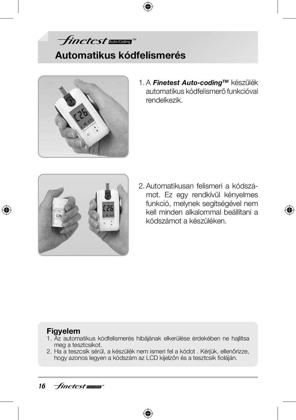 Bevezető. Tisztelt Finetest Auto-coding TM Készülék Tulajdonos! - PDF Free  Download