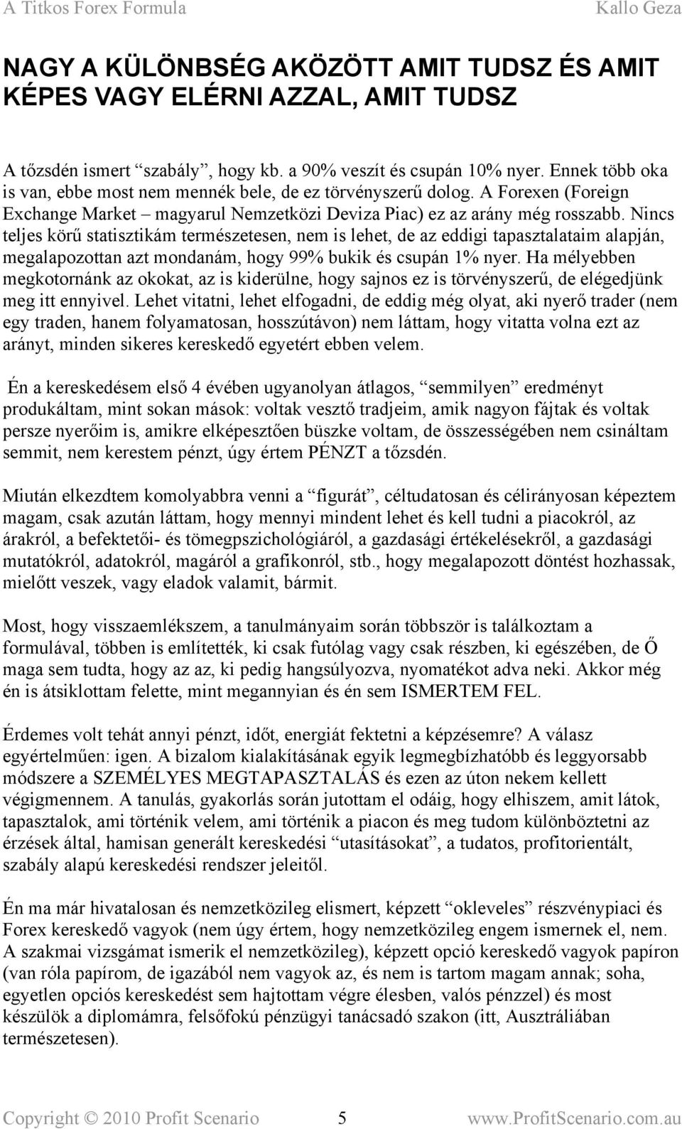 kötet hangsúlyozta a bináris opciók mutatóját a bináris opciók spekuláció